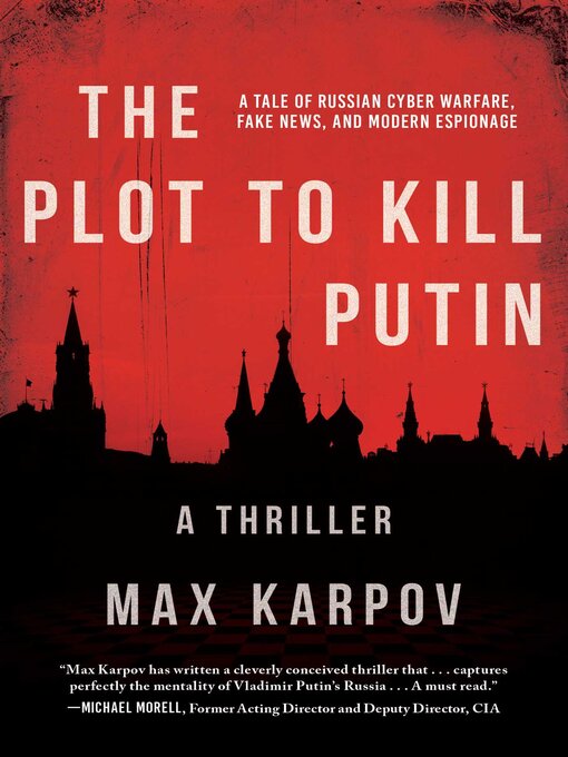 Title details for The Plot to Kill Putin: a Thriller by Max Karpov - Wait list